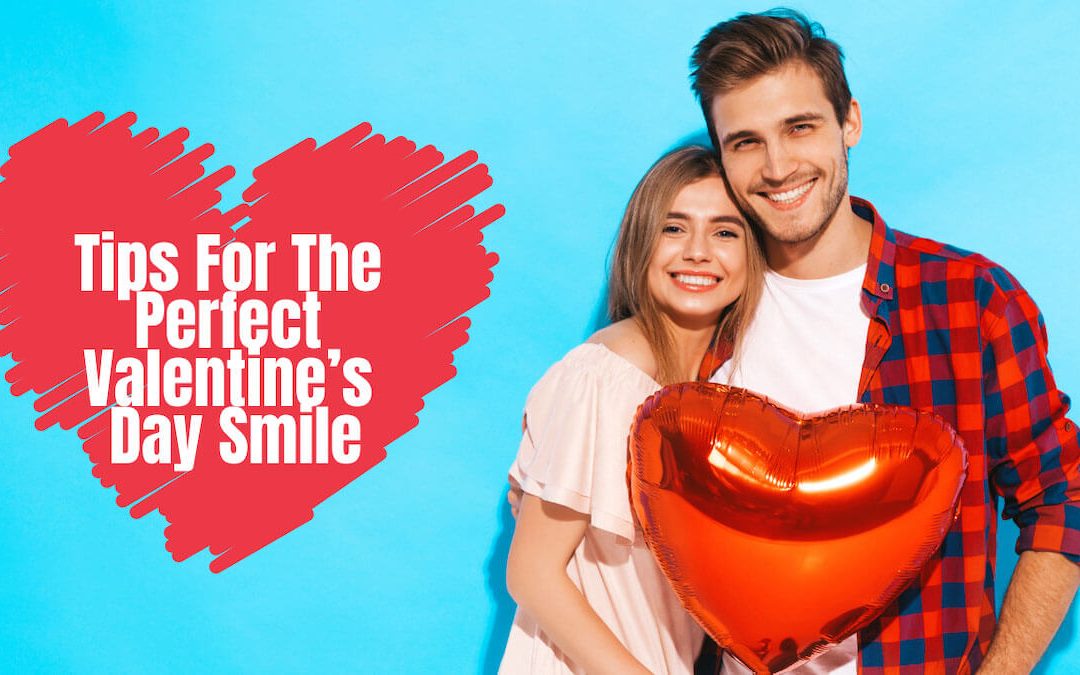 Tips for The Perfect Valentine’s Day Smile from My Local Dentists (previously Leichhardt Marketplace Dental)